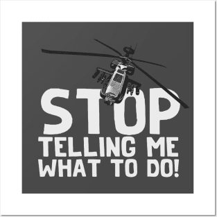 Stop Telling Me What To Do! Posters and Art